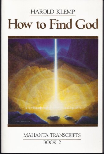 Beispielbild fr How to Find God Mahanta Transcripts Bk2 (Mahanta Transcripts, Book 2) zum Verkauf von Wonder Book