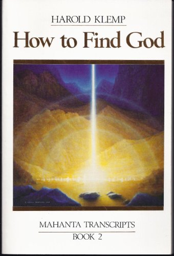 Stock image for How to Find God Mahanta Transcripts Bk2 (Mahanta Transcripts, Book 2) for sale by Wonder Book