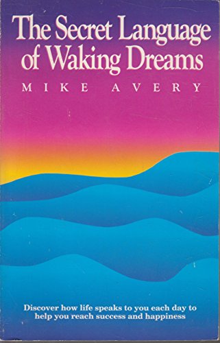 Stock image for The Secret Language of Waking Dreams for sale by Irish Booksellers