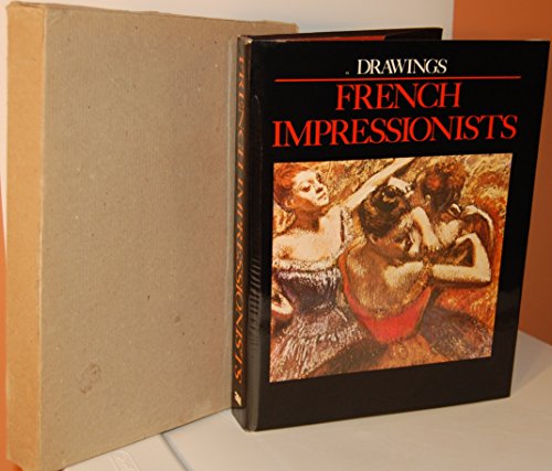 Stock image for DRAWINGS - FRENCH IMPRESSIONISTS for sale by Parrott Books