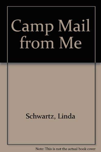 Camp Mail from Me (9780881602258) by Schwartz, Linda