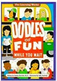 Beispielbild fr Oodles of Fun While You Wait (The Learning Works) zum Verkauf von Wonder Book