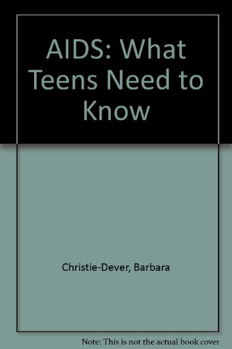 AIDS: What Teens Need to Know