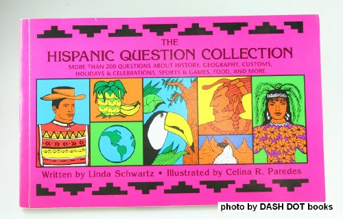 Stock image for The Hispanic Question Collection : More Than 200 Questions About History, Geography, Customs, Holidays, Celebrations, Sport, Games, Food, and More for sale by Better World Books: West