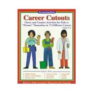 Stock image for Career Cutouts: Clever and Creative Activities for Kids to "Picture" Themselves in 75 Different Careers for sale by SecondSale