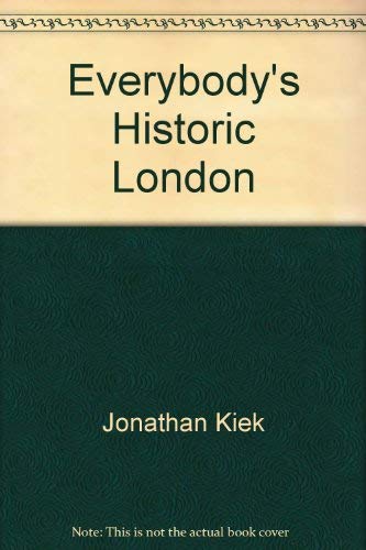 Stock image for Everybody's Historic London: A History & Guide for sale by Wonder Book