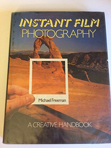 Beispielbild fr Instant film photography: A creative handbook for Polaroid, instant f zum Verkauf von Hawking Books