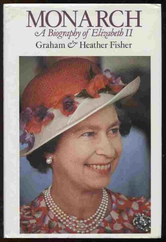 Imagen de archivo de Monarch: A Biography of Elizabeth II a la venta por P.C. Schmidt, Bookseller