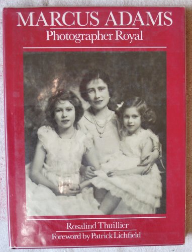 Stock image for Marcus Adams: Photographer Royal for sale by Midtown Scholar Bookstore