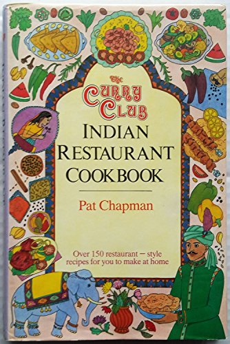 Stock image for The Curry Club Indian Restaurant Cookbook for sale by SecondSale
