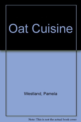 Stock image for Oat Cuisine for sale by Hackenberg Booksellers ABAA