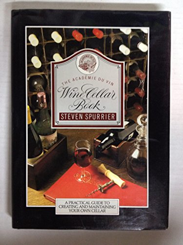 Beispielbild fr The Wine Cellar Book : A Practical Guide to Creating and Maintaining Your Own Personal Cellar zum Verkauf von Better World Books