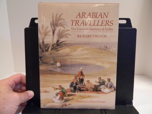 Stock image for Arabian Travellers : The European Discovery of Arabia for sale by Better World Books