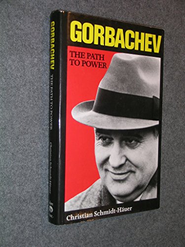 Beispielbild fr GORBACHEV THE PATH TO POWER zum Verkauf von BRIAN MCMILLAN, BOOKS