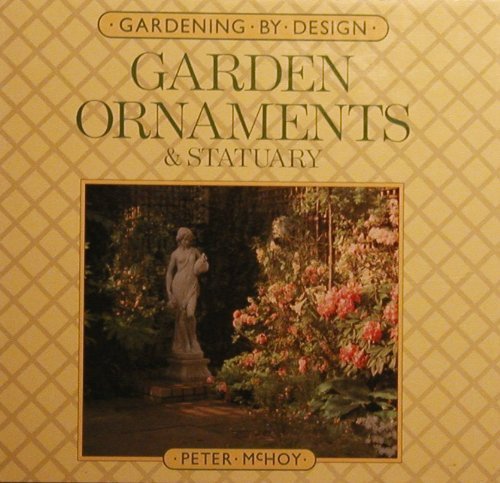 Beispielbild fr Garden Ornaments and Statuary (Gardening by Design) zum Verkauf von Wonder Book