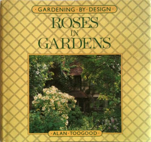 9780881622447: Roses in gardens
