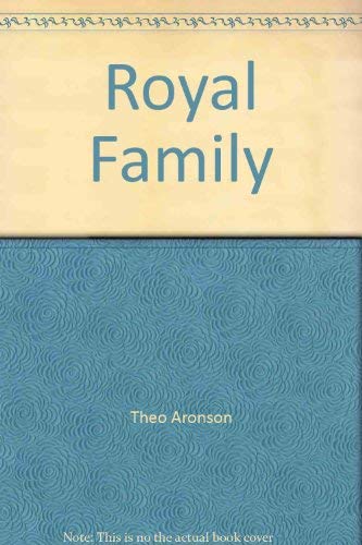 Royal Family: Years of Transition (9780881622515) by Theo Aronson