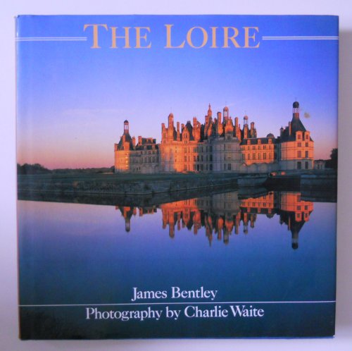 Beispielbild fr The Loire zum Verkauf von Better World Books