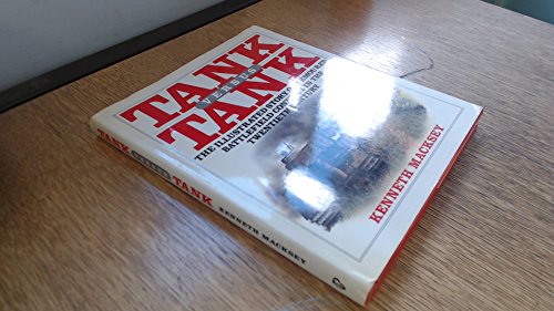 9780881622829: Tank Versus Tank: The Illustrated Story of Armored Battlefield Conflict in the Twentieth Century