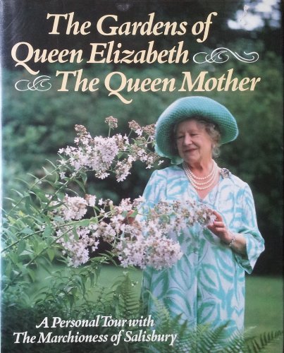 Stock image for The Gardens of Queen Elizabeth the Queen Mother for sale by WorldofBooks