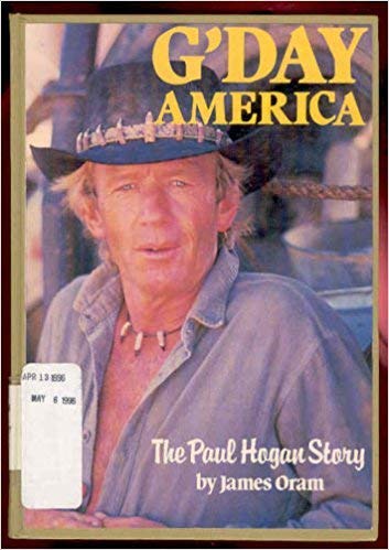 Stock image for G'day America - the Paul Hogan Story for sale by Wonder Book