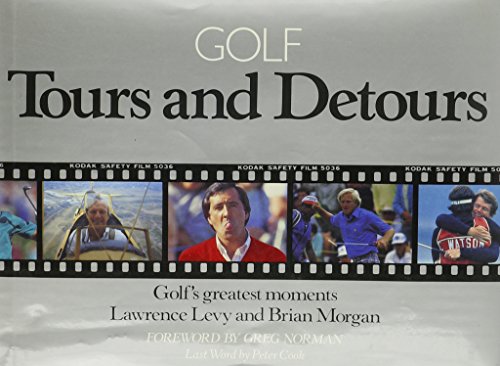 Beispielbild fr Golf Tours and Detours Golf's Greatest Moments zum Verkauf von Willis Monie-Books, ABAA