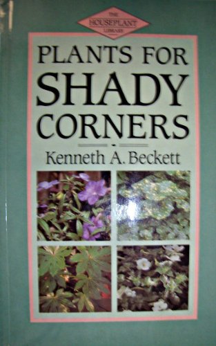 Stock image for Plants of Shady Corners for sale by Better World Books: West