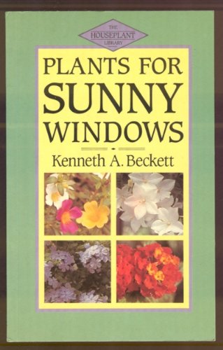 Imagen de archivo de Plants for Sunny Windows a la venta por Better World Books