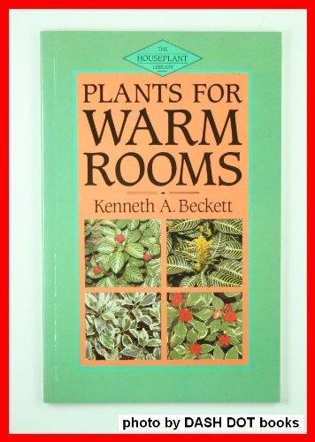 Stock image for Plants for Warm Rooms (Houseplant Library) for sale by HPB-Ruby
