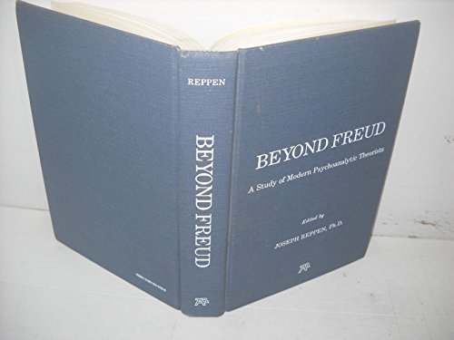 Stock image for Beyond Freud : A Study of Modern Psychoanalytic Theorists for sale by Better World Books