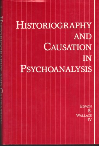 Beispielbild fr Historiography and Causation in Psychoanalysis zum Verkauf von Better World Books