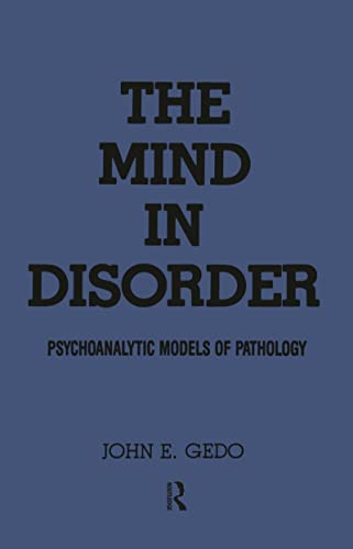 Stock image for The Mind in Disorder: Psychoanalytic Models of Pathology for sale by Irish Booksellers