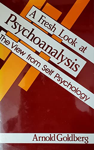 Imagen de archivo de A Fresh Look at Psychoanalysis: The View from Self Psychology a la venta por HPB-Red