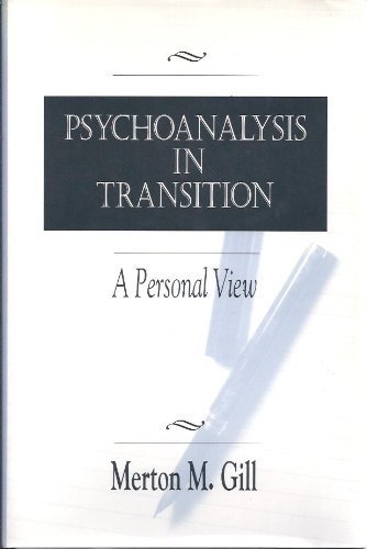 Beispielbild fr Psychoanalysis in Transition: A Personal View zum Verkauf von BooksRun