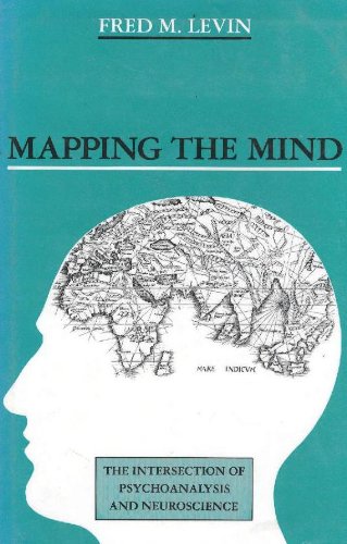 Stock image for Mapping the Mind: The Intersection of Psychoanalysis and Neuroscience for sale by Wonder Book