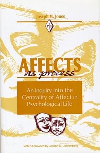 Beispielbild fr Affects as Process : An Inquiry into the Centrality of Affect in Psychological Life zum Verkauf von Better World Books: West