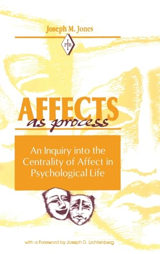 Stock image for Affects As Process: An Inquiry Into The Centrality Of Affect In Psychological Life (volume 14 In The Psychoanalytic Inquiry Book Series) for sale by James & Mary Laurie, Booksellers A.B.A.A