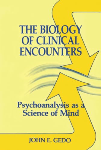 The Biology of Clinical Encounters: Psychoanalysis as a Science of Mind