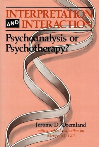 9780881631272: Interpretation and Interaction: Psychoanalysis or Psychotherapy?