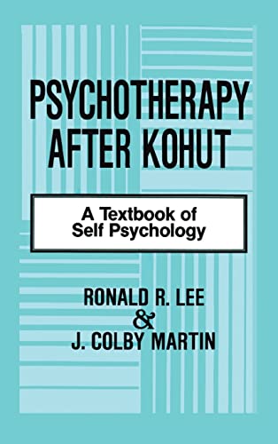 Stock image for Psychotherapy After Kohut: A Textbook of Self Psychology for sale by Books From California