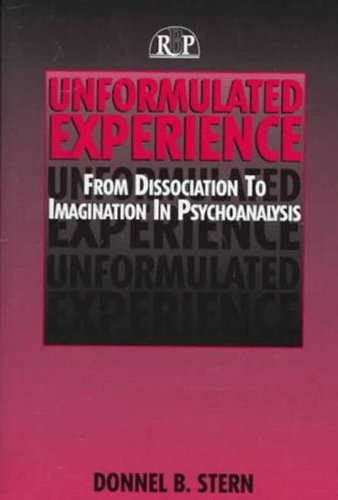 Beispielbild fr Unformulated Experience: From Disassociation to Imagination in Psychoanalysis zum Verkauf von COLLINS BOOKS