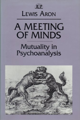 Beispielbild fr A Meeting of Minds, Mutuality in Psychoanalysis (Relational Perspectives Book Series, vol.4) zum Verkauf von COLLINS BOOKS