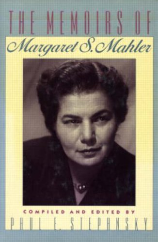 9780881631685: The Memoirs of Margaret S. Mahler