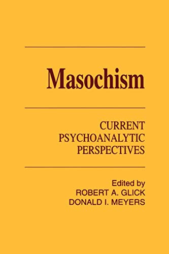 Beispielbild fr Masochism Current Psychoanalytic Perspectives zum Verkauf von Montclair Book Center