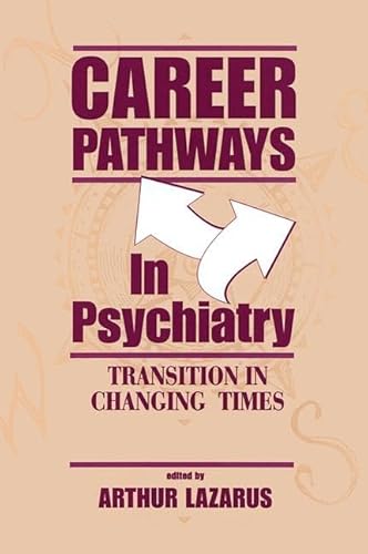 Beispielbild fr Career Pathways in Psychiatry: Transition in Changing Times zum Verkauf von UHR Books