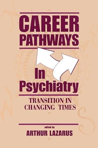 Imagen de archivo de Career Pathways in Psychiatry: Transition in Changing Times a la venta por UHR Books