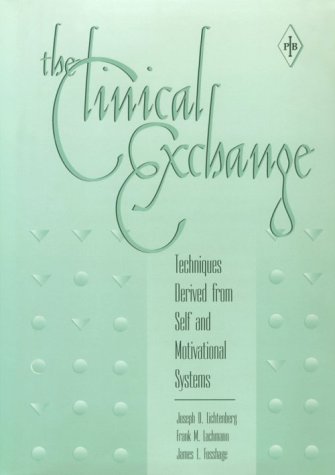 9780881632200: The Clinical Exchange: Techniques Derived from Self and Motivational Systems (Psychoanalytic Inquiry Book Series)