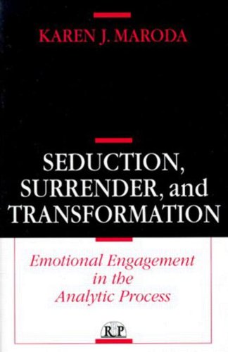Stock image for Seduction, Surrender, and Transformation: Emotional Engagement in the Analytic Process (Relational Perspectives Book Series) for sale by Goodwill Books
