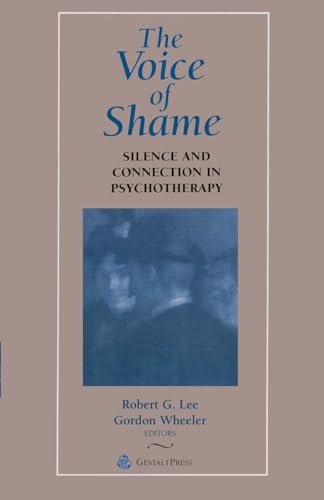 9780881632828: The Voice of Shame: Silence and Connection in Psychotherapy (Gestalt Institute of Cleveland Book Series)