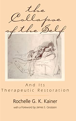 Imagen de archivo de The Collapse of the Self and Its Therapeutic Restoration (Relational Perspectives Book Series) a la venta por Chiron Media